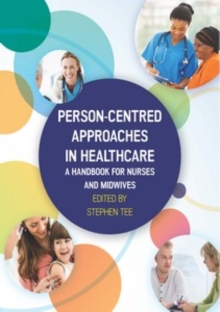 Image for EBOOK: Person-centred Approaches in Healthcare: A handbook for nurses and midwives