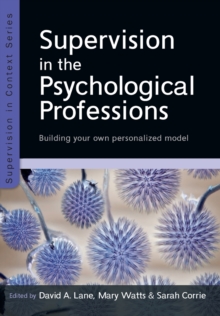 Image for Supervision in the psychological professions  : building your own personalized model