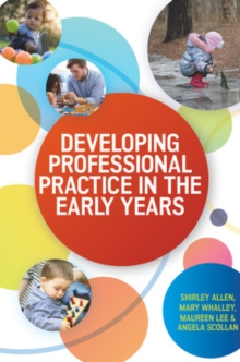 Image for Developing professional practice in the early years