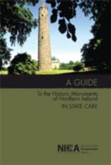 Image for A Guide to the Historic Monuments of Northern Ireland in State Care