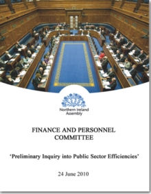 Image for Report on the Preliminary Inquiry into Public Sector Efficiencies : Together with the Minutes of Proceedings of the Committee Relating to the Report, Written Submissions, Memoranda and the Minutes of 