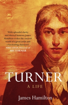 Turner: A Life