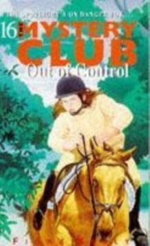 Image for Mystery Club 16 Out Of Control