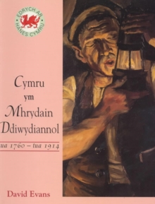 Image for Cymru Ym Mhrydain Ddiwydiannol Tua 1760 - Tua 1900