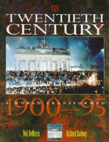 Image for Twentieth Century: A World Transformed, 1900-95