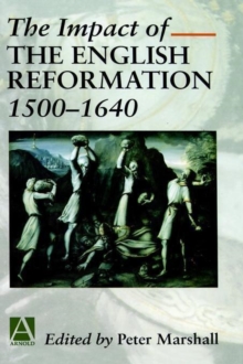 Image for The Impact of the English Reformation, 1500-1640