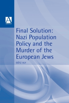 Image for "Final solution"  : Nazi population policy and the murder of the European Jews