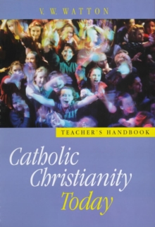 Image for Catholic Christianity Today Teacher's Resource