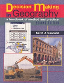 Image for Decision-making in geography  : a handbook of method and practice
