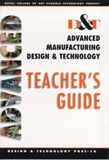 Image for Advanced Manufacturing Design & Technology Teacher's Book