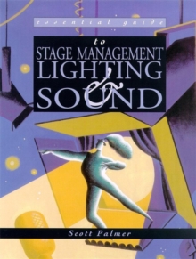Image for Essential guide to stage management, lighting and sound