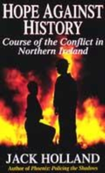 Image for Hope against history  : the Ulster conflict