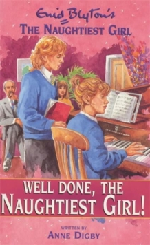 Image for Well done, the naughtiest girl!  : the further adventures of Enid Blyton's naughtiest girl