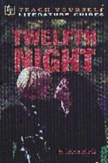 Image for A guide to Twelfth night, or, What you will