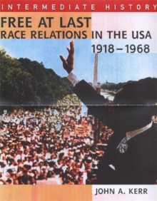 Image for Free at last  : race relations in the USA, 1918-1968