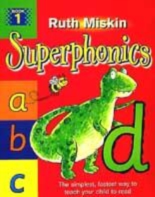 Image for Superphonics  : the simplest, fastest way to teach your child to readBook 1