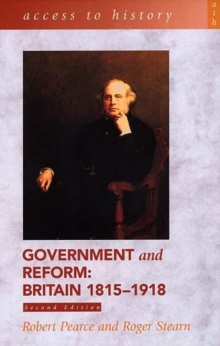 Image for Government and reform  : Britain, 1815-1918
