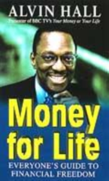 Image for Money for life  : everyone's guide to financial freedom
