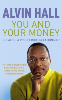 Image for You and your money  : creating a prosperous relationship