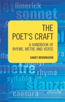 Image for The poet's craft  : a handbook of rhyme, metre and verse
