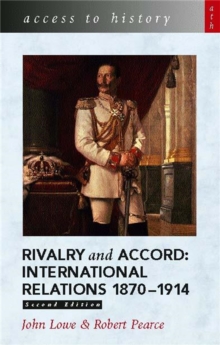 Image for Rivalry and accord  : international relations, 1870-1914