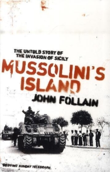 Image for Mussolini's island  : the battle for Sicily 1943 by the people who were there