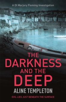 The Darkness and the Deep: DI Marjory Fleming Book 2