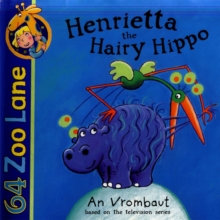 Image for Henrietta the hairy hippo