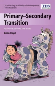 Image for Primary/Secondary Transition : An Introduction to the Issues