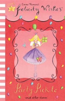 Image for Felicity Wishes: Party Pickle