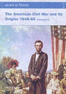 Image for The American Civil War & its origins 1848-1865