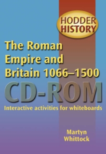 Image for The Roman Empire and Britain 1066-1500  : interactive activities for whiteboards