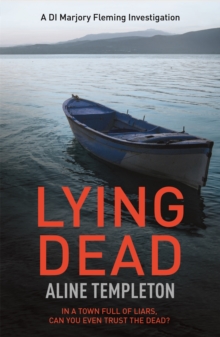 Lying Dead: DI Marjory Fleming Book 3