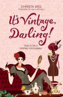 Image for It's Vintage, Darling! How to be a Clothes Connoisseur
