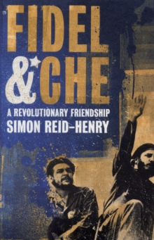 Image for Fidel & Che  : a revolutionary friendship