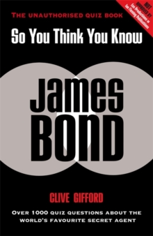 Image for So You Think You Know James Bond