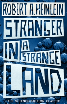 Image for Stranger in a strange land  : the original version of the science fiction classic complete and uncut