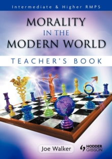 Image for Morality in the Modern World: Intermediate & Higher RMPS Teacher Book