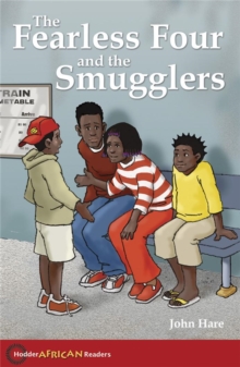 Hodder African Readers: The Fearless Four