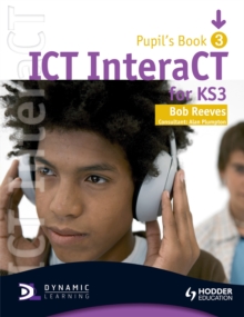 Image for ICT InteraCT for Key Stage 3 Pupil's Book 3