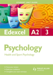 Image for Edexcel A2 psychology student unit guideUnit 3,: Health and sport psychology