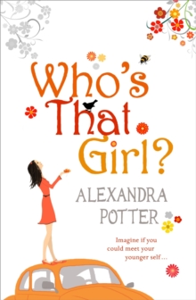 Who’s That Girl?: A funny and enchanting romcom from the author of CONFESSIONS OF A FORTY-SOMETHING F##K UP!