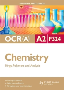 Image for OCR (A) A2 chemistryUnit F324,: Rings, polymers and analysis