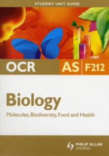 Image for OCR AS biologyUnit F212,: Molecules, biodiversity, food and health