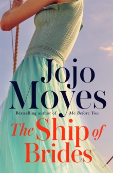 The Ship of Brides: ‘Brimming over with friendship, sadness, humour and romance, as well as several unexpected plot twists’ – Daily Mail