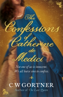 Image for The Confessions of Catherine de Medici