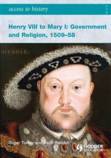 Image for Henry VIII to Mary I: Government and Religion, 1509-1558
