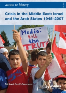 Image for Crisis in the Middle East  : Israel and the Arab states, 1945-2007