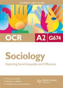 Image for OCR A2 sociology student unit guideUnit G674,: Exploring social inequality and difference