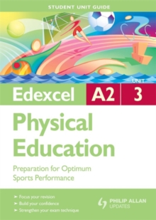 Image for Edexcel A2 physical education  : preparation for optimum sports performance: Student unit guide